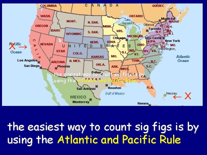 X the easiest way to count sig figs is by using the Atlantic and