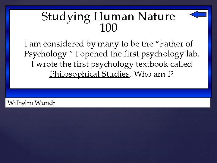 Studying Human Nature 100 I am considered by many to be the “Father of