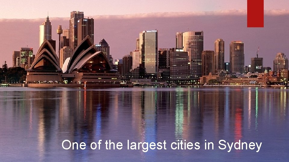 One of the largest cities in Sydney 