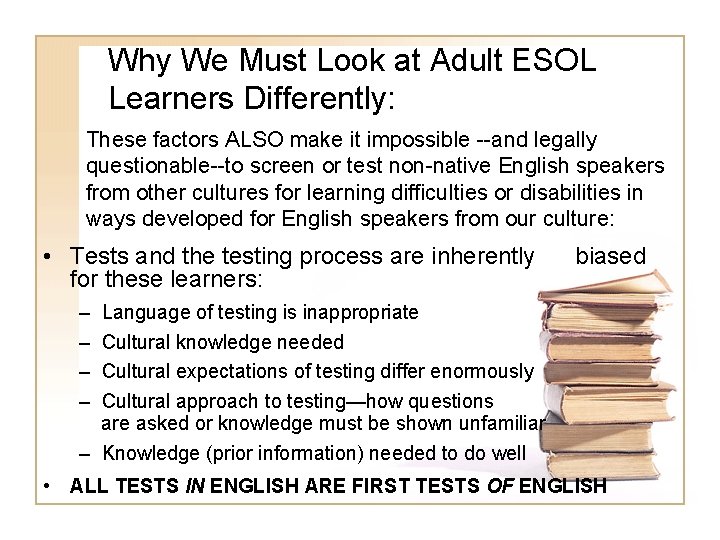 Why We Must Look at Adult ESOL Learners Differently: These factors ALSO make it Why We Must Look at Adult ESOL Learners Differently: These factors ALSO make it