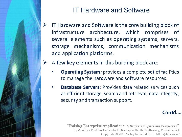 IT Hardware and Software Ø IT Hardware and Software is the core building block