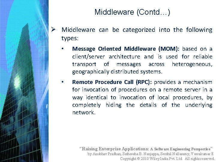 Middleware (Contd…) Ø Middleware can be categorized into the following types: • Message Oriented
