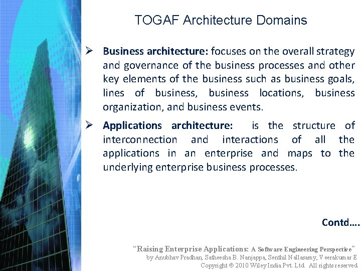 TOGAF Architecture Domains Ø Business architecture: focuses on the overall strategy and governance of