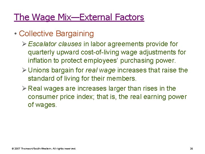 The Wage Mix—External Factors • Collective Bargaining Ø Escalator clauses in labor agreements provide