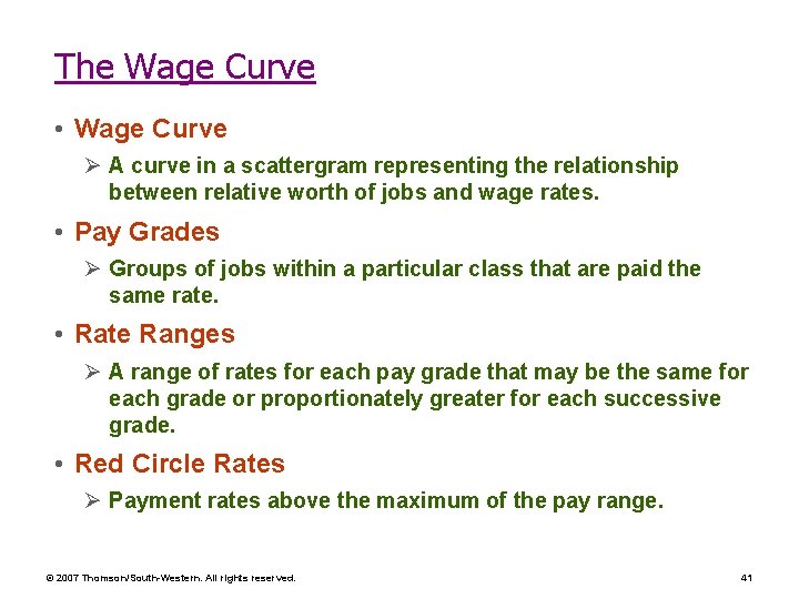 The Wage Curve • Wage Curve Ø A curve in a scattergram representing the