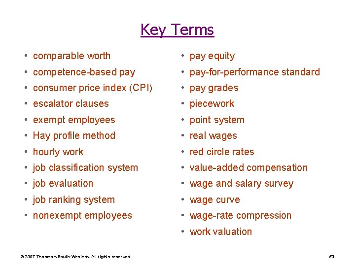 Key Terms • comparable worth • pay equity • competence-based pay • pay-for-performance standard