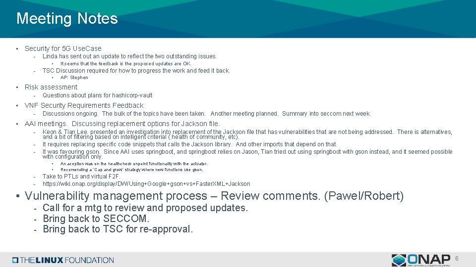 Meeting Notes • Security for 5 G Use. Case - Linda has sent out