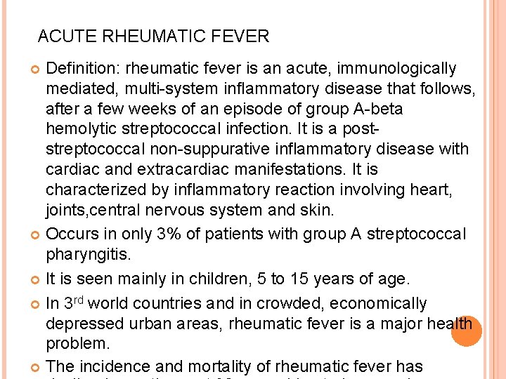 ACUTE RHEUMATIC FEVER Definition: rheumatic fever is an acute, immunologically mediated, multi-system inflammatory disease