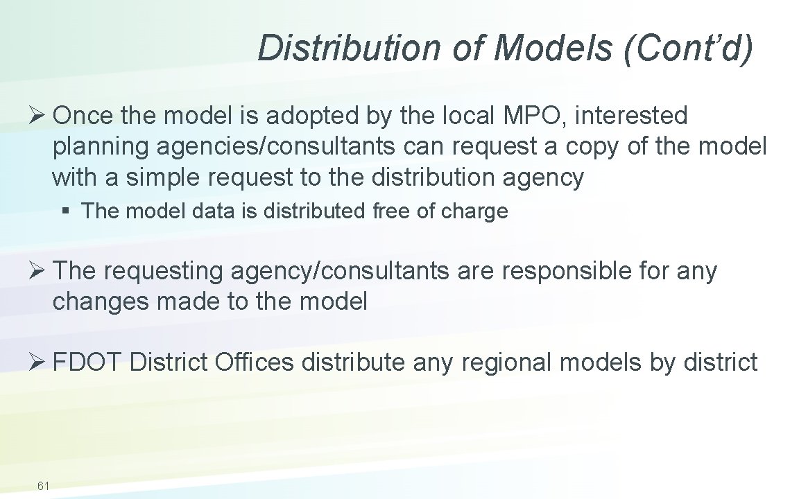 Distribution of Models (Cont’d) Ø Once the model is adopted by the local MPO,