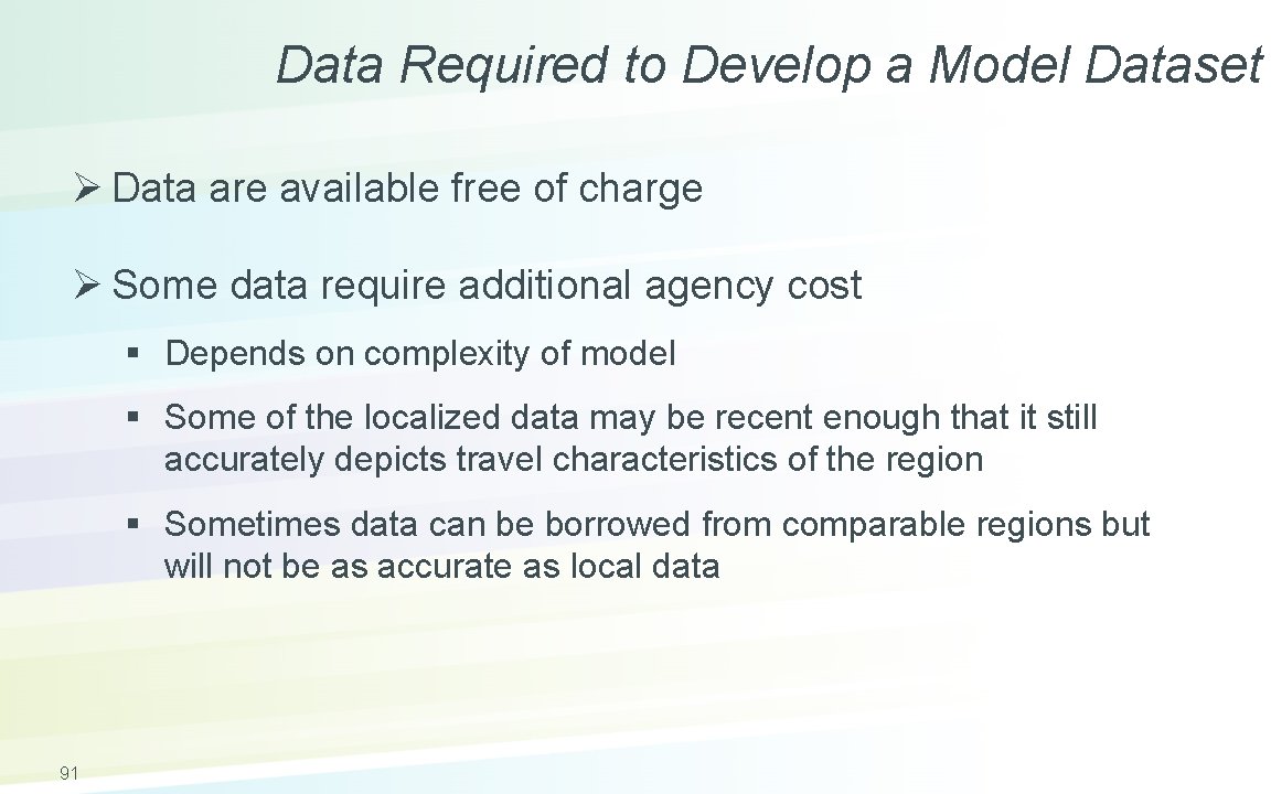 Data Required to Develop a Model Dataset Ø Data are available free of charge