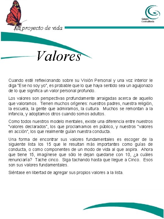 Mi proyecto de vida Valores Cuando esté reflexionando sobre su Visión Personal y una