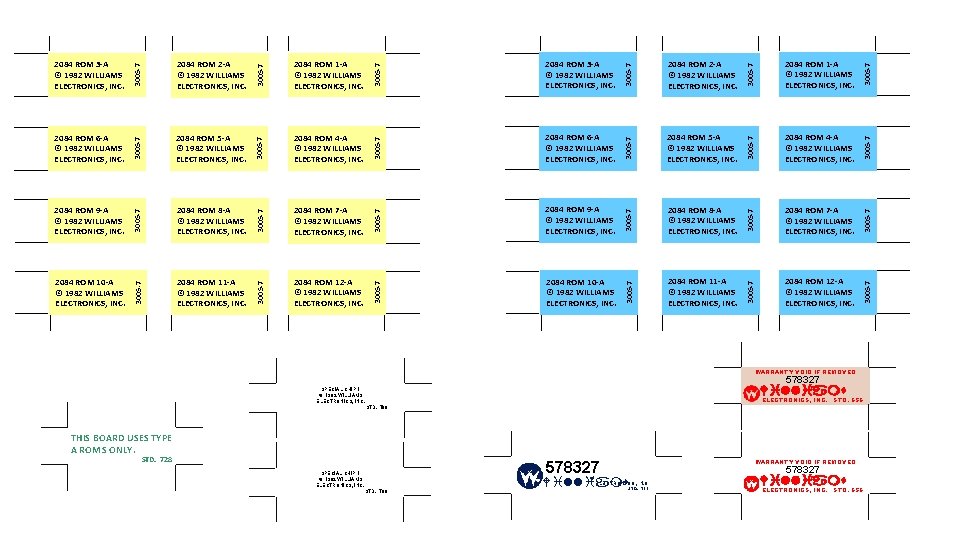 2084 ROM 7 -A © 1982 WILLIAMS ELECTRONICS, INC. 3005 -7 2084 ROM 12