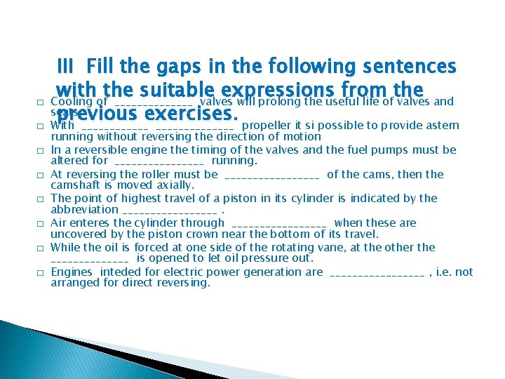 � � � � III Fill the gaps in the following sentences with the