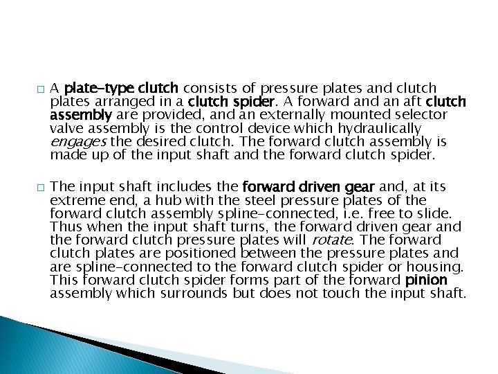 � � A plate-type clutch consists of pressure plates and clutch plates arranged in � � A plate-type clutch consists of pressure plates and clutch plates arranged in