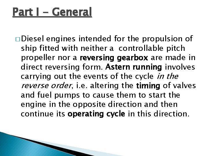 Part I - General � Diesel engines intended for the propulsion of ship fitted Part I - General � Diesel engines intended for the propulsion of ship fitted