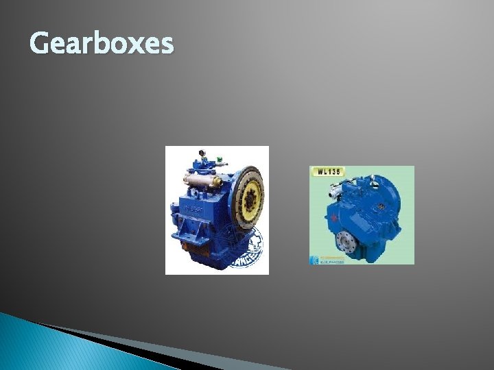 Gearboxes Gearboxes
