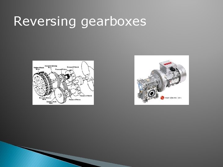 Reversing gearboxes Reversing gearboxes