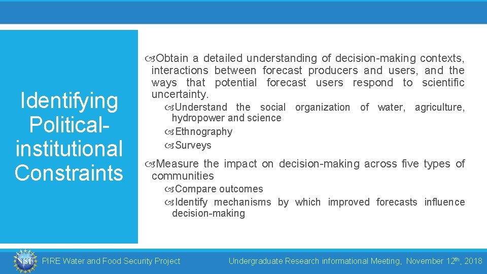 Identifying Politicalinstitutional Constraints Obtain a detailed understanding of decision-making contexts, interactions between forecast producers