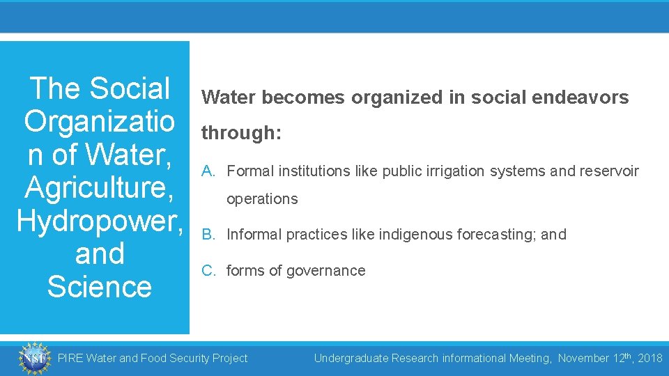 The Social Organizatio n of Water, Agriculture, Hydropower, and Science Water becomes organized in