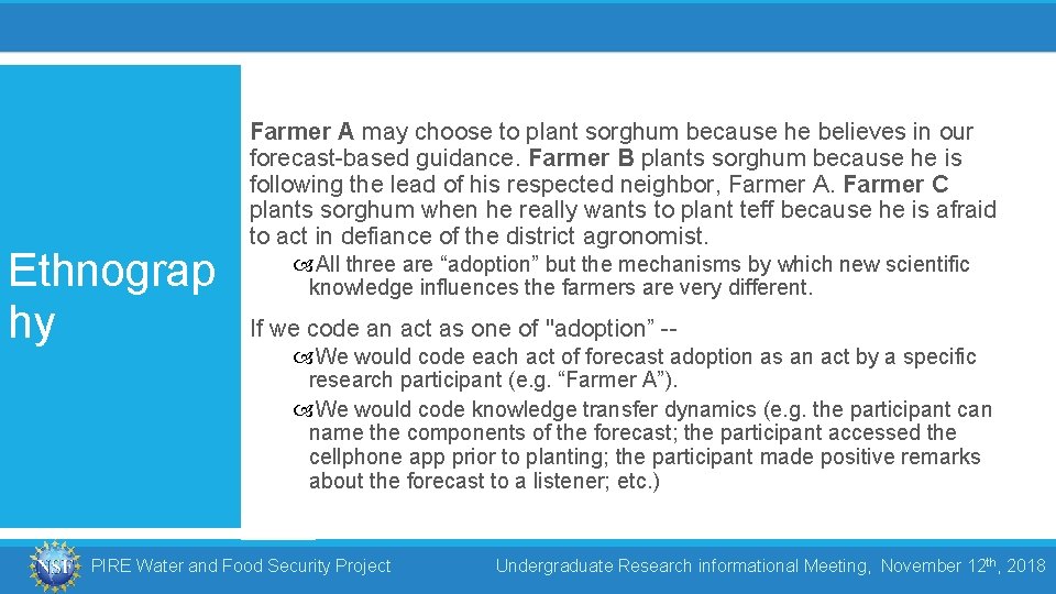 Ethnograp hy Farmer A may choose to plant sorghum because he believes in our