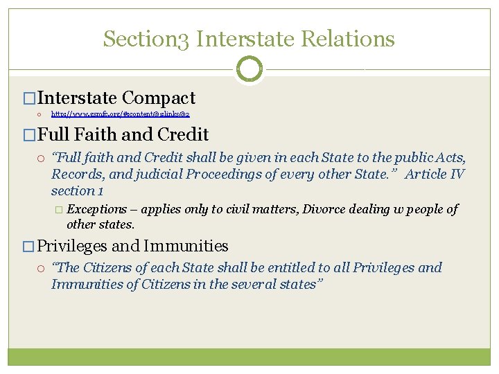 Section 3 Interstate Relations �Interstate Compact http: //www. gsmfc. org/#: content@1: links@2 �Full Faith