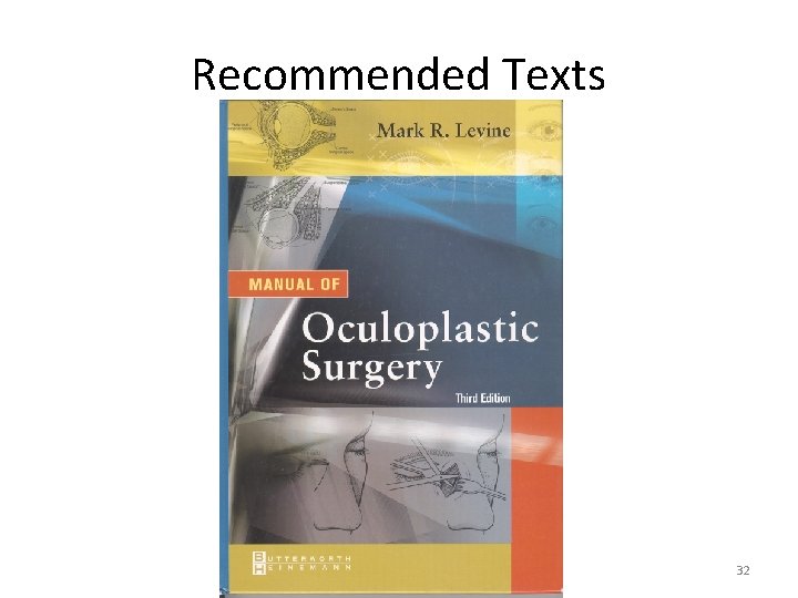 Recommended Texts David M. Mills, MD 32 