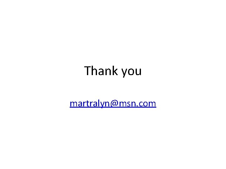 Thank you martralyn@msn. com 
