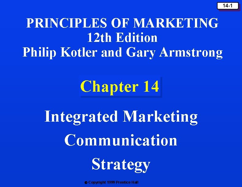 14 -1 PRINCIPLES OF MARKETING 12 th Edition Philip Kotler and Gary Armstrong Chapter