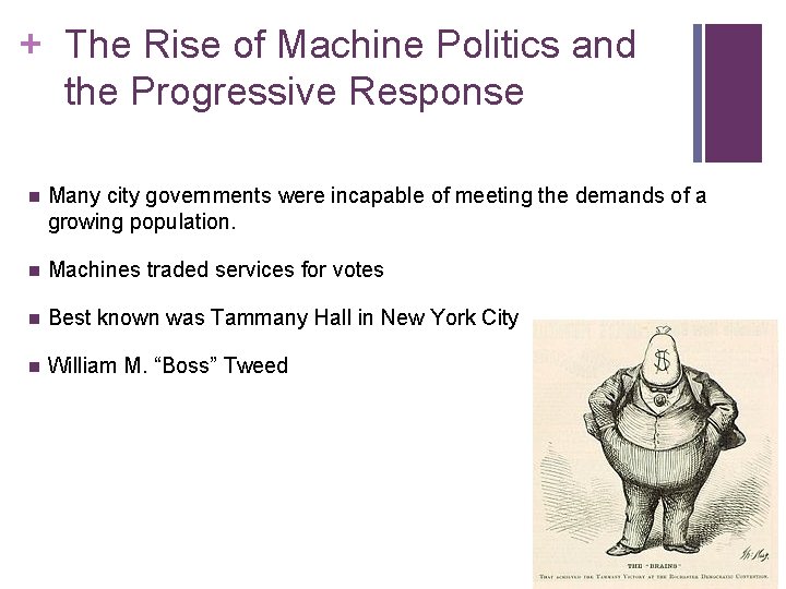 + The Rise of Machine Politics and the Progressive Response n Many city governments