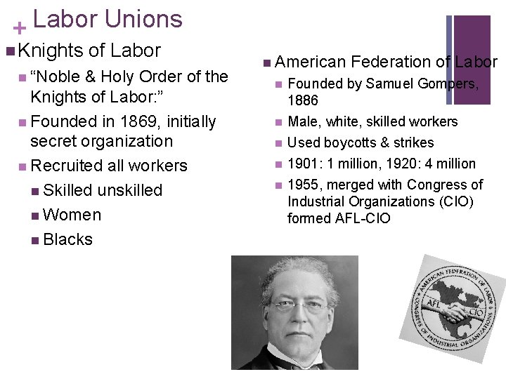 Labor Unions + n Knights n “Noble of Labor & Holy Order of the