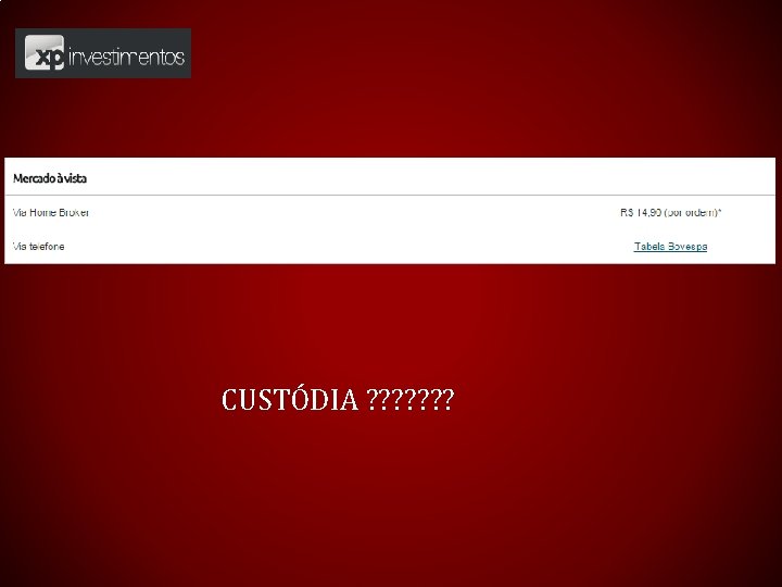 CUSTÓDIA ? ? ? ? 