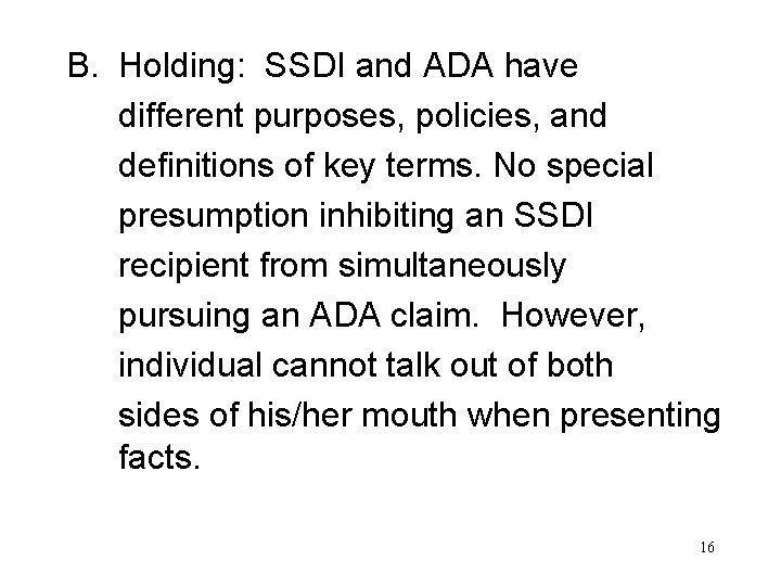 B. Holding: SSDI and ADA have different purposes, policies, and definitions of key terms.