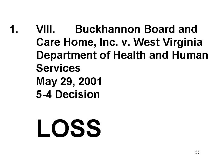 1. VIII. Buckhannon Board and Care Home, Inc. v. West Virginia Department of Health