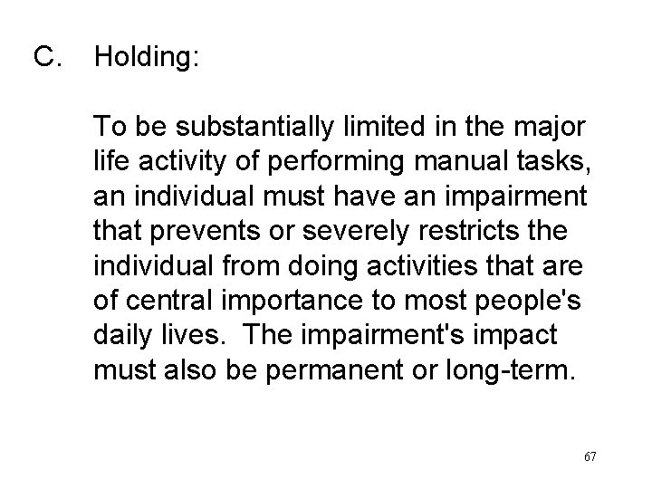 C. Holding: To be substantially limited in the major life activity of performing manual