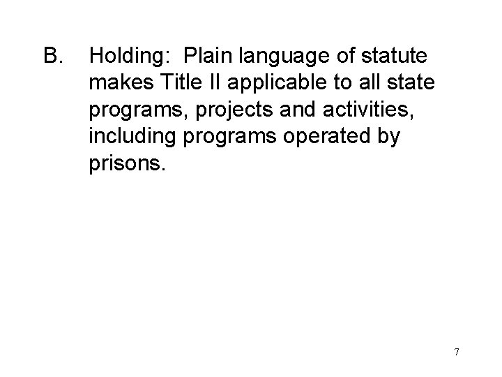 B. Holding: Plain language of statute makes Title II applicable to all state programs,