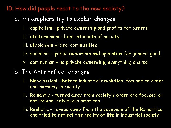 10. How did people react to the new society? a. Philosophers try to explain 10. How did people react to the new society? a. Philosophers try to explain