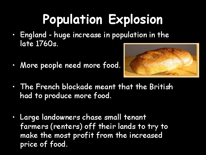 Population Explosion • England - huge increase in population in the late 1760 s. Population Explosion • England - huge increase in population in the late 1760 s.