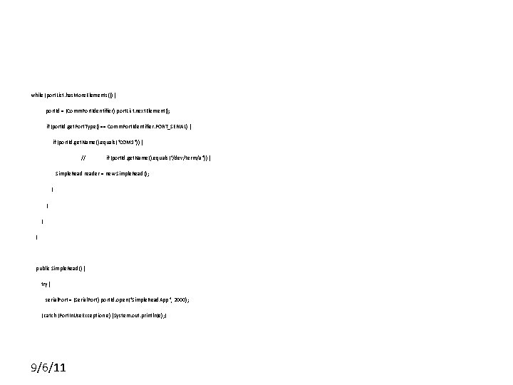 while (port. List. has. More. Elements()) { port. Id = (Comm. Port. Identifier) port.