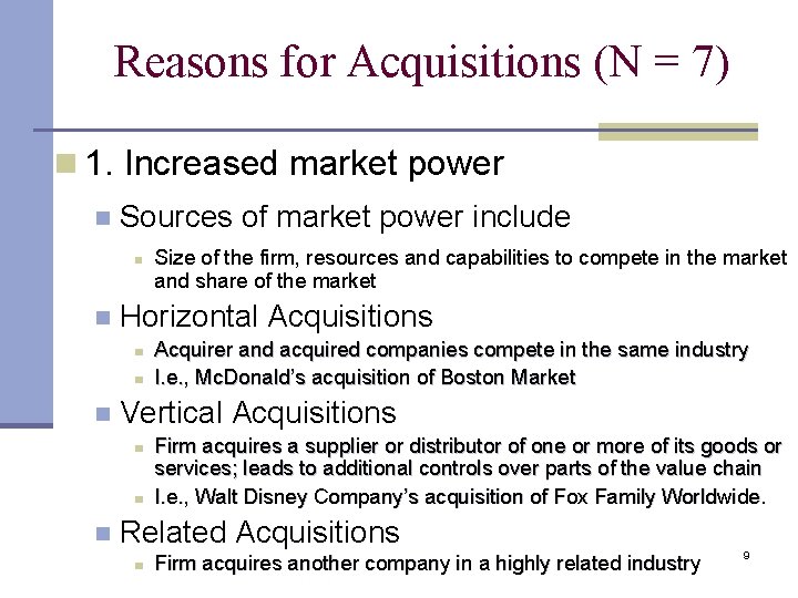 Reasons for Acquisitions (N = 7) n 1. Increased market power n Sources of