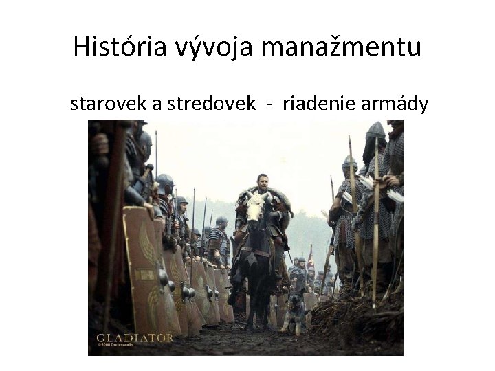 História vývoja manažmentu starovek a stredovek - riadenie armády 
