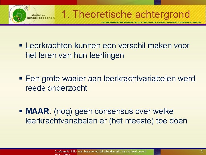 1. Theoretische achtergrond Onderzoek gefinancierd door de Vlaamse Regering in het kader van het