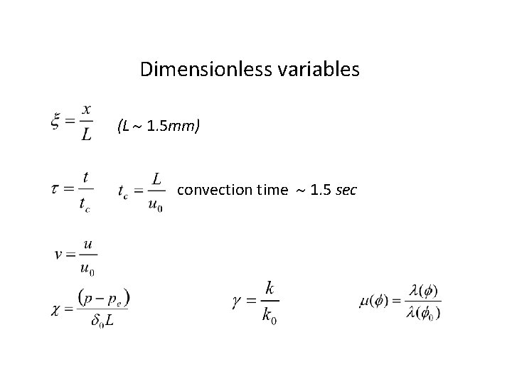 Dimensionless variables (L 1. 5 mm) convection time 1. 5 sec 
