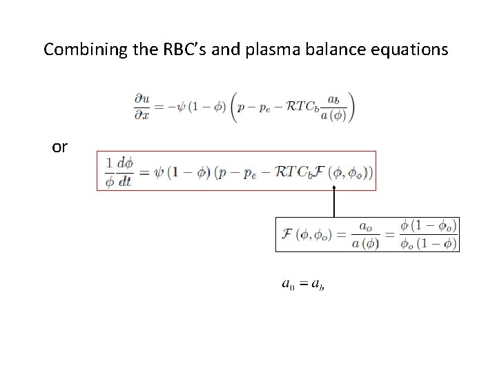 Combining the RBC’s and plasma balance equations or 