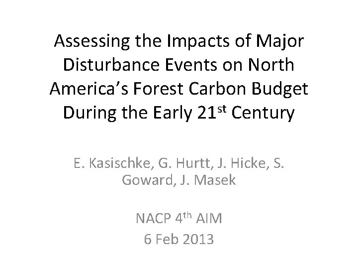 Assessing the Impacts of Major Disturbance Events on North America’s Forest Carbon Budget During