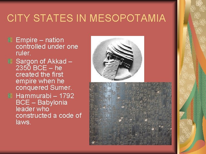 CITY STATES IN MESOPOTAMIA Empire – nation controlled under one ruler. Sargon of Akkad