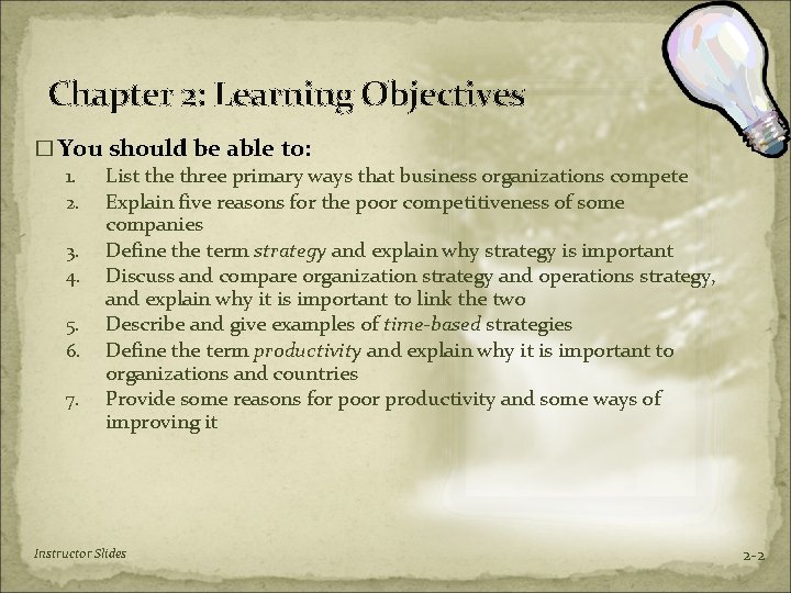 Chapter 2: Learning Objectives � You should be able to: 1. List the three