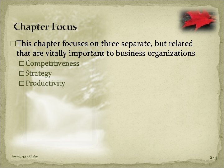 Chapter Focus �This chapter focuses on three separate, but related that are vitally important