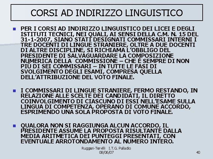 CORSI AD INDIRIZZO LINGUISTICO n PER I CORSI AD INDIRIZZO LINGUISTICO DEI LICEI E