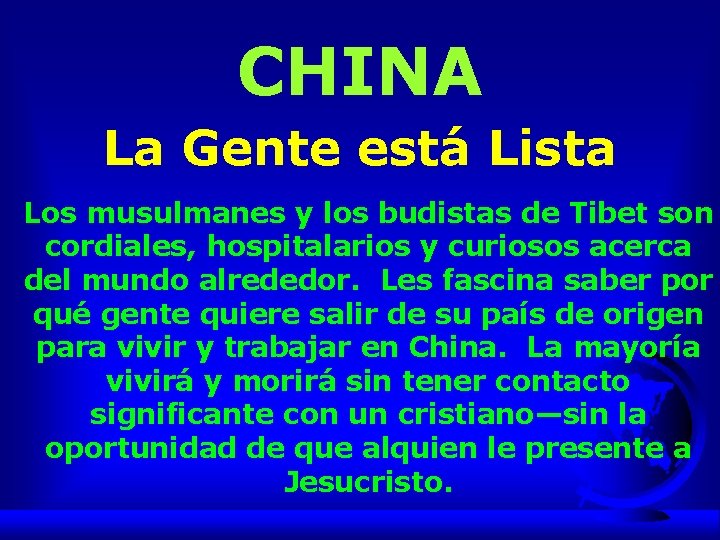 CHINA La Gente está Lista Los musulmanes y los budistas de Tibet son cordiales,