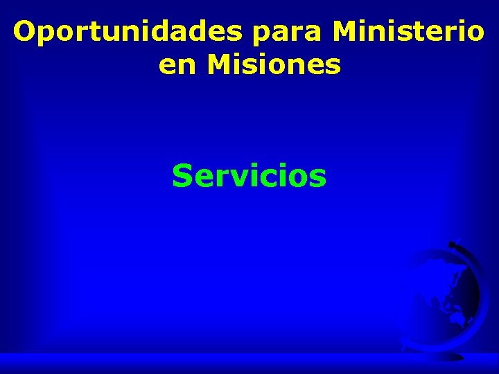 Oportunidades para Ministerio en Misiones Servicios 